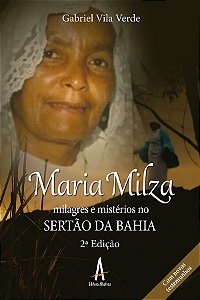 Maria Milza - milagres e mistérios no Sertão da Bahia (2º ed.)