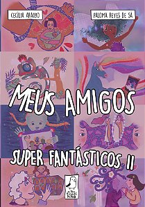 Meus amigos super fantásticos II