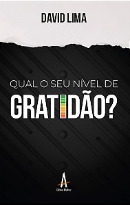 Qual seu nível de gratidão?