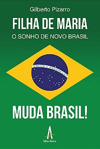 Filha de Maria O Sonho de novo Brasil