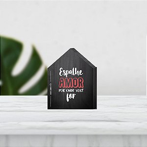 Casinha Box MDF Enfeite de Mesa | Espalhe Amor por onde você for