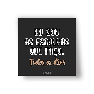 Quadro Decorativo em MDF | Eu Sou as Escolhas Que Faço