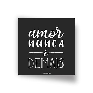 Quadro Decorativo em MDF | Amor Nunca é Demais