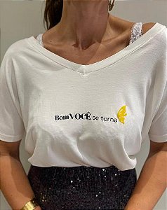 T-Shirt Bom Você Se Torna