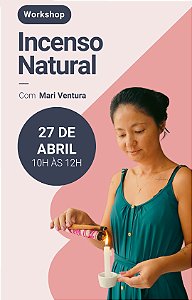 Workshop Incenso Natural (Presencial) - Dia 27/04 - 10h às 12h