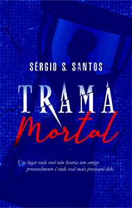 Trama Mortal