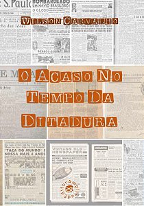 O Acaso no Tempo da Ditadura