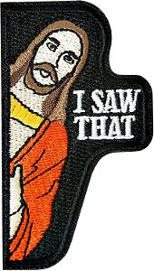 Patch Bordado I Saw That 4 x 7
