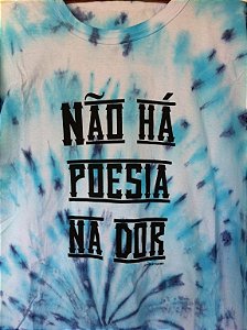 Camisa Tie Dye Masculina - Poesia na Dor "M"