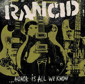 LP Vinil Rancid Honor Is All We Know (Gatefold)