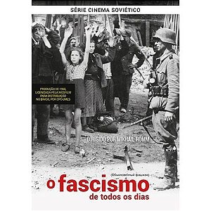 DVD O Fascismo de Todos os Dias - Mikhail Romm