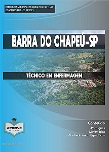 APOSTILA BARRA DO CHAPEÚ - TÉCNICO EM ENFERMAGEM - Aprove Apostilas