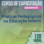 (Cód.08) CURSO DE CAPACITAÇÃO - Práticas Pedagógicas na Educação Infantil