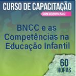 (Cód.10) CURSO DE CAPACITAÇÃO - BNCC e as Competências na Educação Infantil
