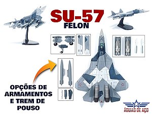 SU-57 FELON - COM OPÇÕES DE ARMAS - 1:100