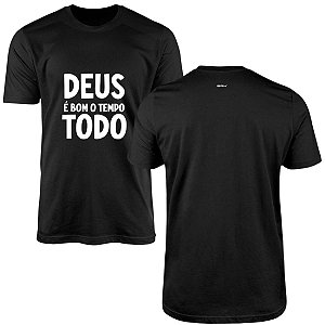 Camiseta Religiosa Brk Deus É Bom Tempo Todo com Algodão Premium