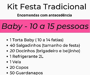 KIT FESTA 1 BABY (10 a 15 PESSOAS)- Entregamos em alguns bairros D. Caxias - RJ e proximidades - valor promocional (frete) p/ envio pelo aplicativo para entrega na porta/portão