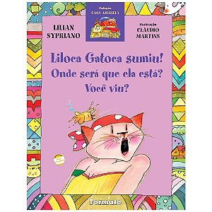 Liloca Gatoca Sumiu! Onde Será Que Ela Esta? Você Viu?