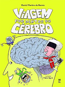VIAGEM POR DENTRO DO CEREBRO