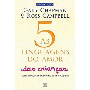 AS CINCO LINGUAGENS DO AMOR DAS CRIANCAS GARY CHAP