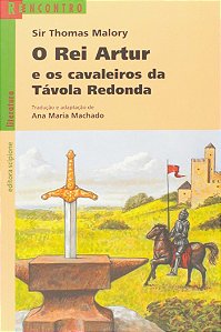O REI ARTUR E OS CAVALEIROS DA TAVOLA REDONDA