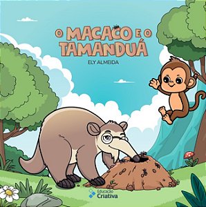 LIVRO O MACACO E O TAMANDUA
