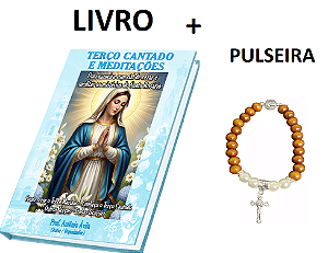 Livro Terço Cantado e Meditações + Pulseira Nossa Senhora