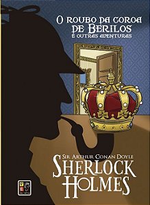 Sherlock Holmes - O Roubo da Coroa de Berilos - Capa Dura