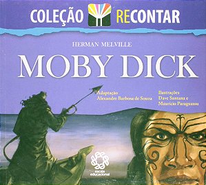 Moby Dick - Coleção Recontar - Colorido e ilustrado