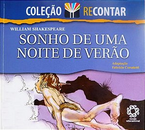 Sonho De Uma Noite De Verão - Coleção Recontar - ilustrado e Colorido