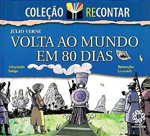 A Volta ao Mundo em 80 Dias - Ilustrado e Colorido