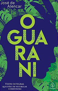 O Guarani - de José de Alencar