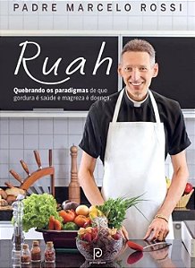 Ruah - Quebrando Os Paradigmas de Que Gordura É Saúde e Magreza É Doença