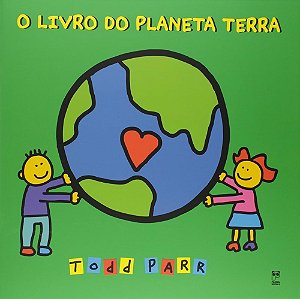 O livro do planeta terra - Todd Parr - Editora Panda Books
