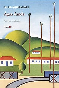 Água funda - Ruth Guimarães - Editora 34