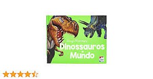 Dinossauros do mundo - Coleção Explorando o mundo - Editora Happy Books