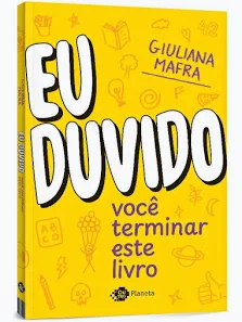 Eu duvido você terminar esse livro - Giuliana Mafra - Editora Planeta