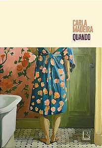 Quando - Carla Madeira - Editora Record