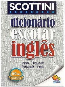 Dicionário escolar Inglês - Scottini - 60 mil verbetes -  capa plástica - Editora Todolivro