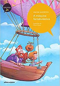 A máquina fantabulástica (Coleção Diálogo)- Editora Scipione