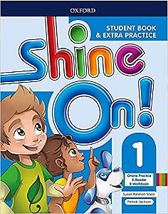 SHINE ON 1 STUDENT BOOK WITH ONLINE - Editora Oxford