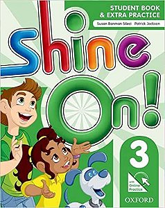 SHINE ON 3 STUDENT BOOK WITH ONLINE - Editora Oxford