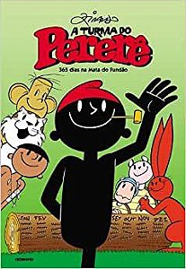 TURMA DO PERERE - 365 dias na mata do Fundão - Ziraldo - Editora Globo
