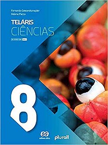 PROJETO TELARIS CIENCIAS 8º ANO - Editora Ática