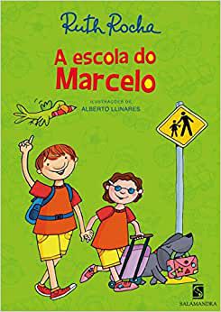 A escola de Marcelo - Ruth Rocha - Editora Salamandra