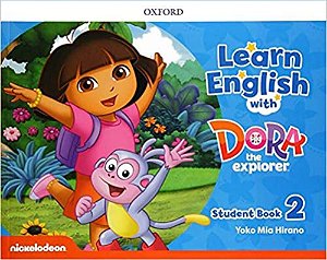 LEARN ENGLISH WITH DORA THE EXPLORER 2 - Editora Oxford