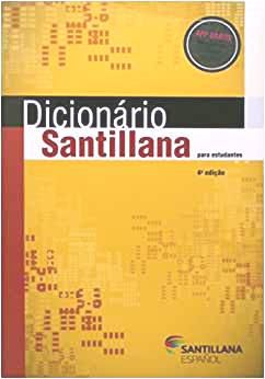 Dicionário de Espanhol Santillana para estudantes - 4ª edição - Editora Santillana