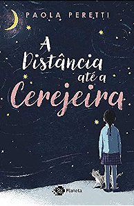 A distância até a cerejeira - Paola Peretti - Editora Planeta