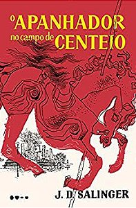 O Apanhador no campo de Centeio - J. D. Salinger - Todavia