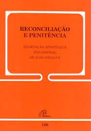 Reconciliação e Penitência - Exortação Apostólica pós sinodal de João Paulo II